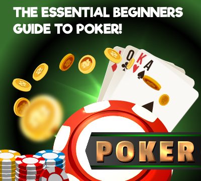 The Essential Beginners Guide to Poker!